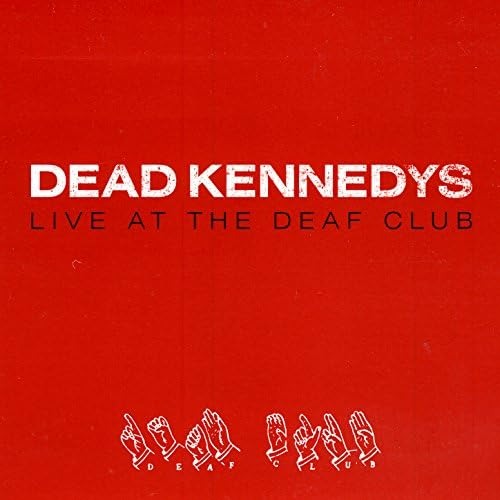 Dead Kennedys - Live At The Deaf Club (LP)