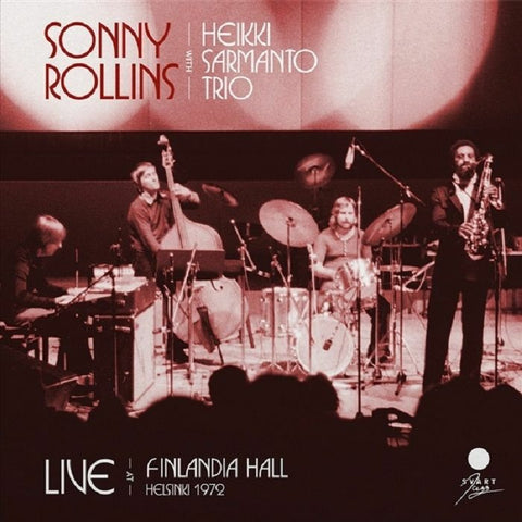 Sonny Rollins & Heikki Sarmanto Trio - Live At Finlandia Hall Helsinki 1972 (2xLP)