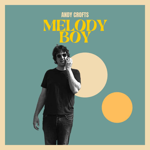 Andy Crofts - Melody Boy (LP, yellow vinyl)