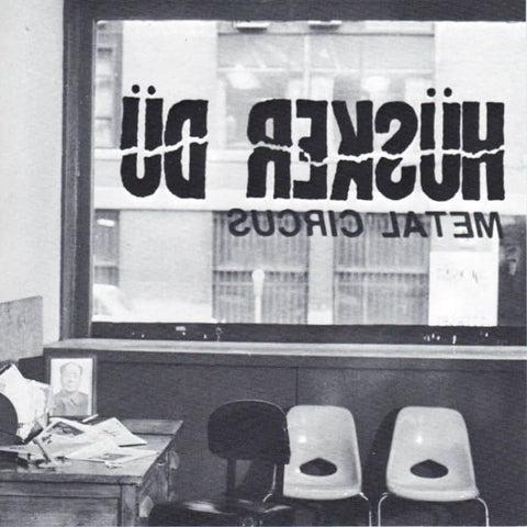 Hüsker Dü - Metal Circus (12")