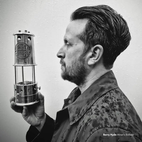 Barry Hyde - Miners' Ballads (LP, milky clear vinyl)