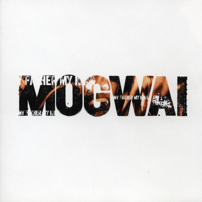 [BF23] Mogwai - My Father My King (12", white vinyl)