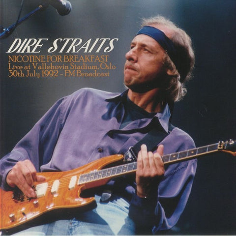 Dire Straits - Nicotine For Breakfast: Live At Vallehovin Stadium, Oslo, 30th July 1992 - FM Broadcast (LP)