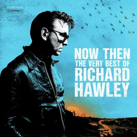 Richard Hawley - Now Then: The Very Best Of (2xLP)