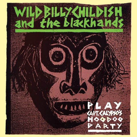 Wild Billy Childish & The Blackhands - Play: Capt'n Calypso's Hoodoo Party (CD)