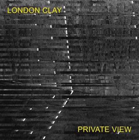 London Clay - Private View (LP)