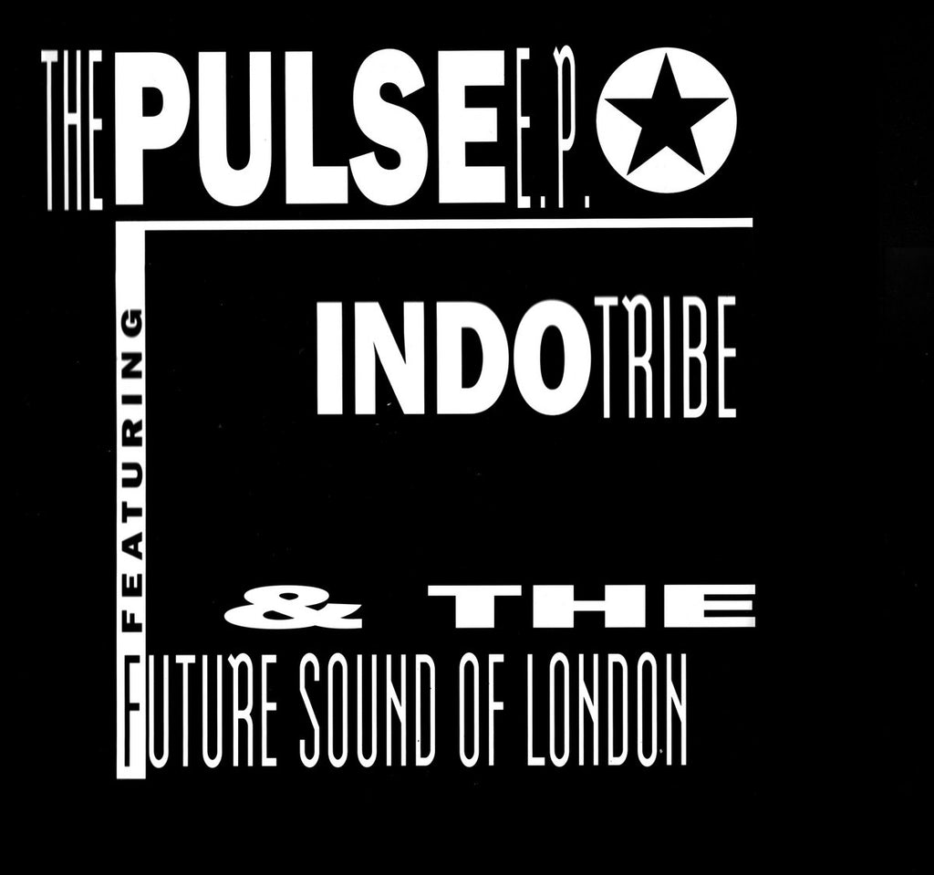 Indo Tribe & The Future Sound Of London - The Pulse E.P. (12")