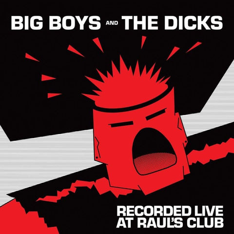 Big Boys/The Dicks - Recorded Live At Raul's Club (LP)