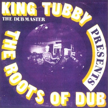 King Tubby - Presents The Roots Of Dub (LP)