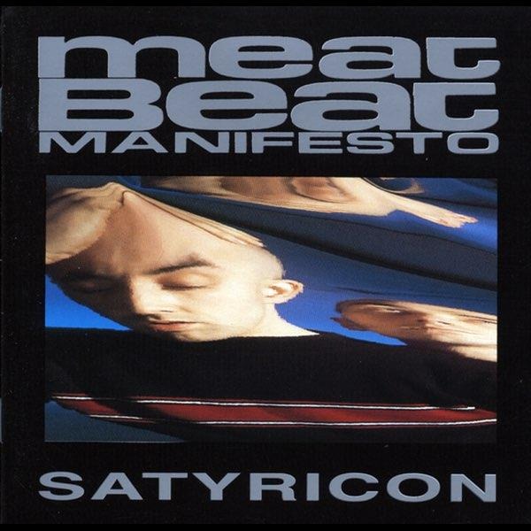 Meat Beat Manifesto - Satyricon (LP)