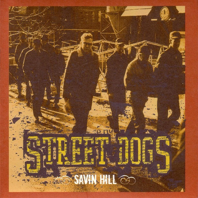 Street Dogs - Savin Hill (LP)