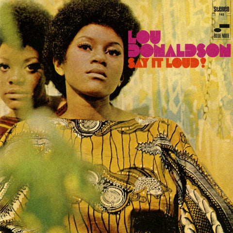 Lou Donaldson - Say It Loud! (LP)