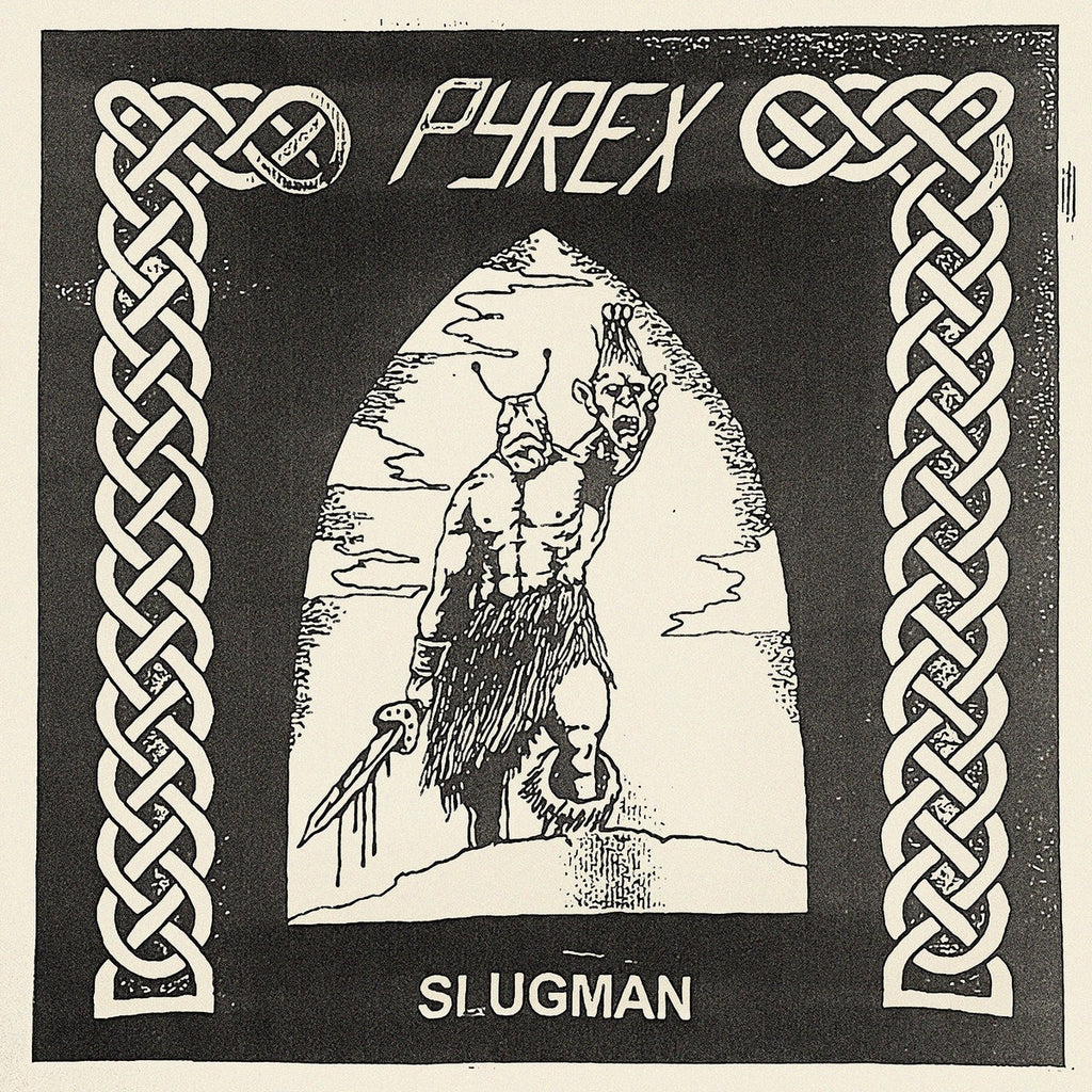 Pyrex - Slugman (7")