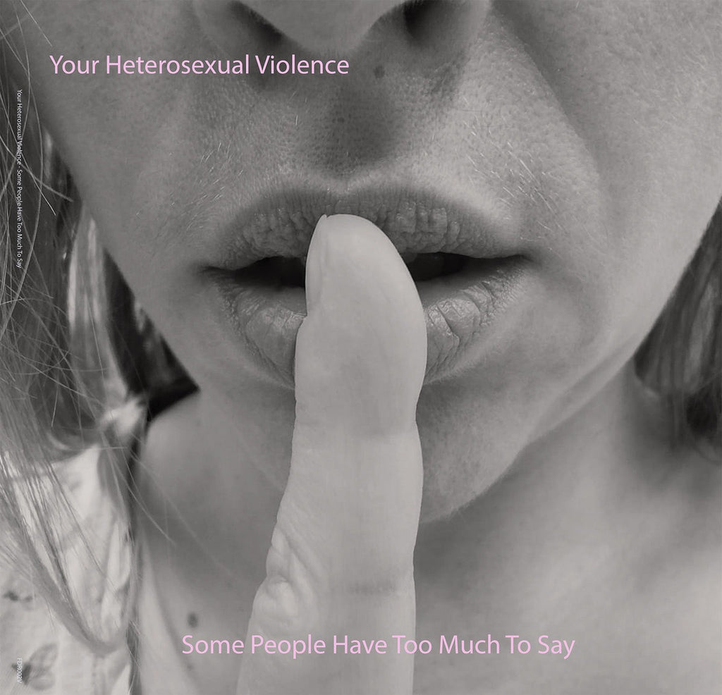 Your Heterosexual Violence - Some People Have Too Much To Say (LP, blue vinyl)