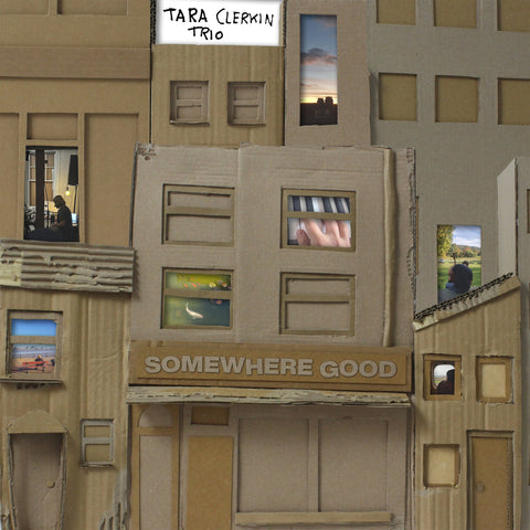PREORDER - Tara Clerkin Trio - Somewhere Good (LP)