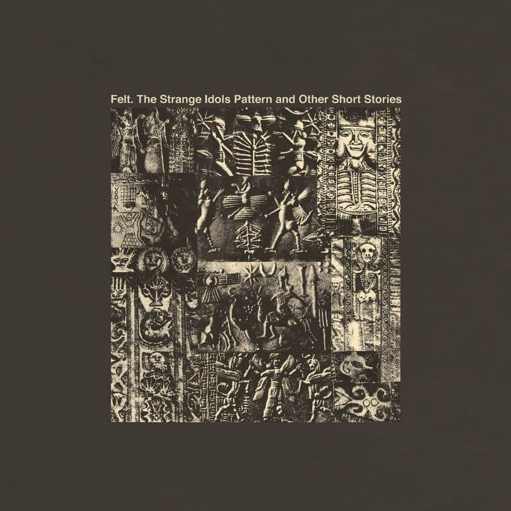 Felt - The Strange Idols Pattern And Other Short Stories (LP)