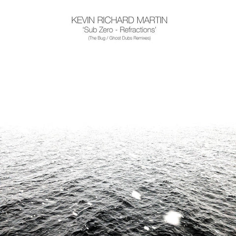 Kevin Richard Martin - Sub Zero - Refractions (The Bug/Ghost Dubs Remixes) (12")