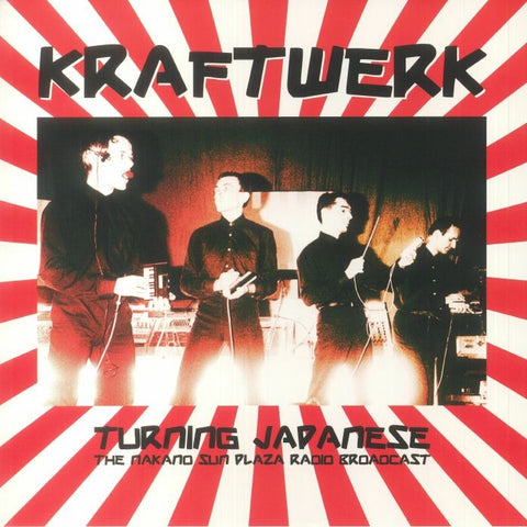 Kraftwerk - Turning Japanese: The Nakano Sun Plaza Radio Broadcast (LP)