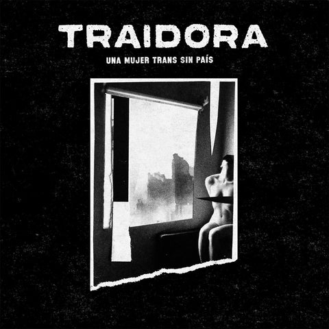 Traidora - Una Mujer Trans Sin País (LP)