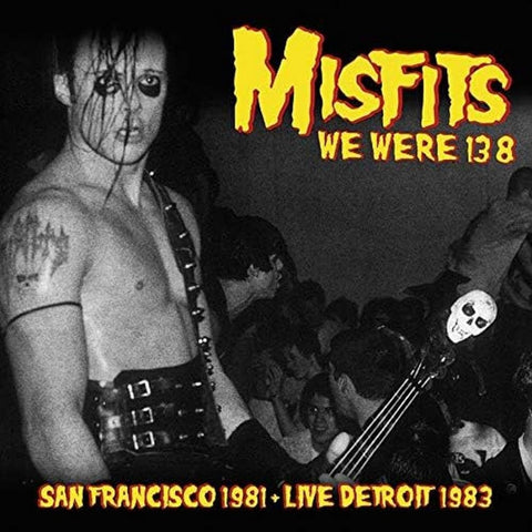Misfits - We Were 138:	San Francisco 1981 & Live Detroit 1983 (LP)