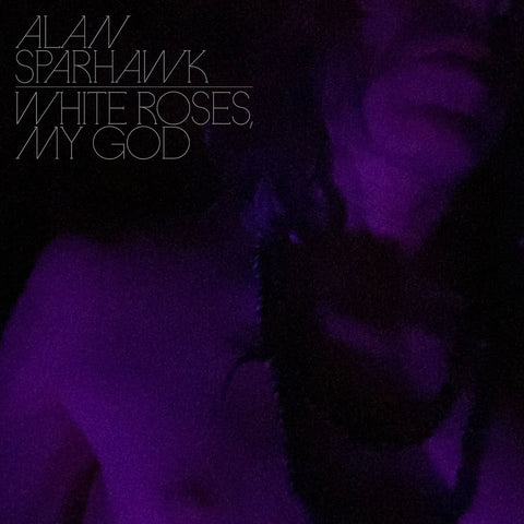 Alan Sparhawk (Low) - White Roses, My God (LP, crystal clear vinyl)