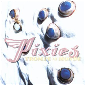 Pixies - Trompe Le Monde (LP, Kevin Vanbergen remaster)
