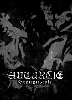 Autarcie - Groupuscule (Cassette)