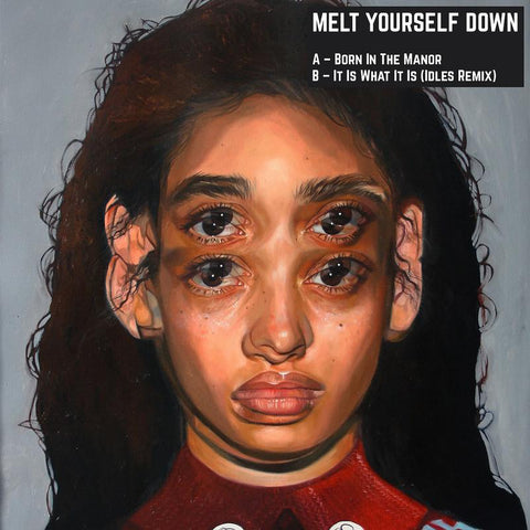 [RSD20] Melt Yourself Down - Born In The Manor/It Is What It Is (Idles remix)(7")