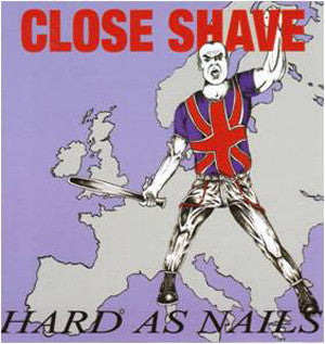 SALE: Close Shave - Hard As Nails (LP) was £23.99