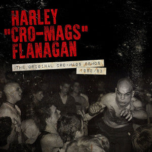 Harley Flanagan - The Original Cro-Mags Demos (12")