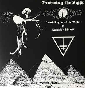 Drowning The Light - Tenth Region Of The Night & Paradise Slaves LP