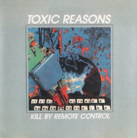 Toxic Reasons - Kill By Remote Control (LP, grey vinyl)