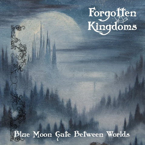 Forgotten Kingdoms ‎– Blue Moon Gate Between Worlds (CD)