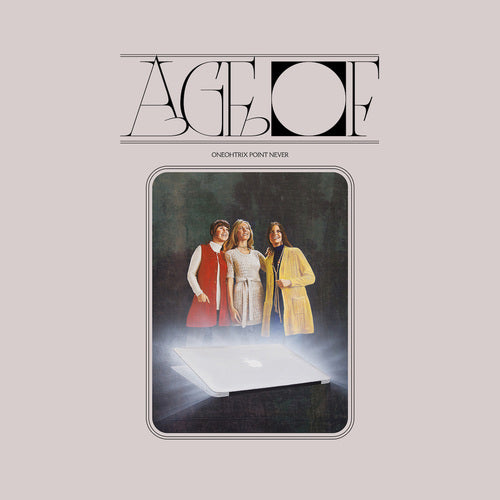 Oneohtrix Point Never - Age Of (LP)