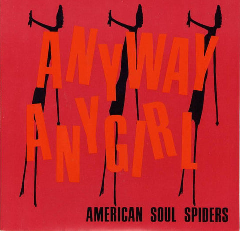 American Soul Spiders - Anyway Any Girl (7", clear red vinyl)