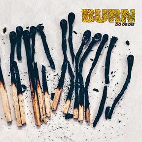 Burn - Do Or Die (LP, Cream/Black vinyl)