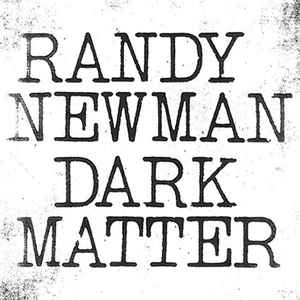Randy Newman - Dark Matter (LP)