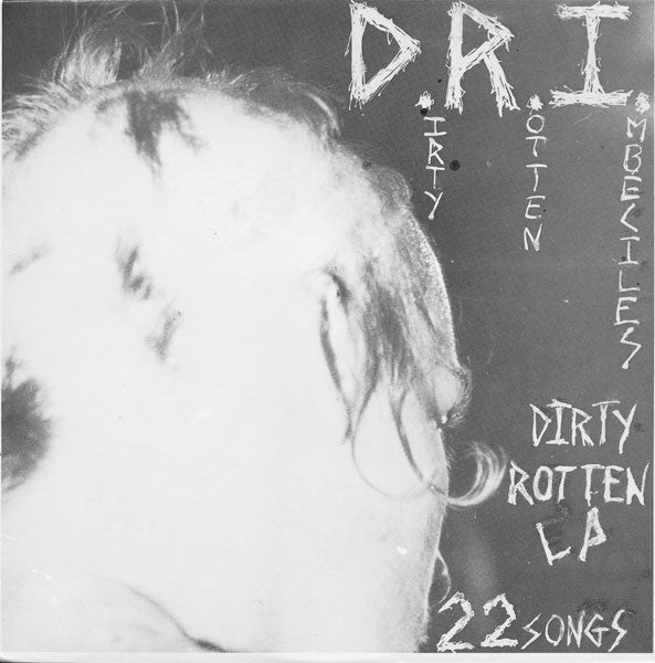 D.R.I. - Dirty Rotten (LP)