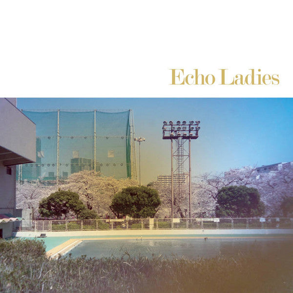 Echo Ladies - s/t (10")
