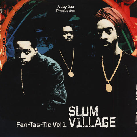 Slum Village - Fan-Tas-Tic Vol. 1 (2xLP)