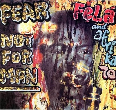 Fela Kuti - Fear Not For Man (LP)