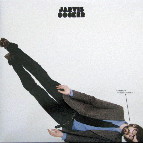 Jarvis Cocker - Further Complications (LP+12", white vinyl/etched vinyl)
