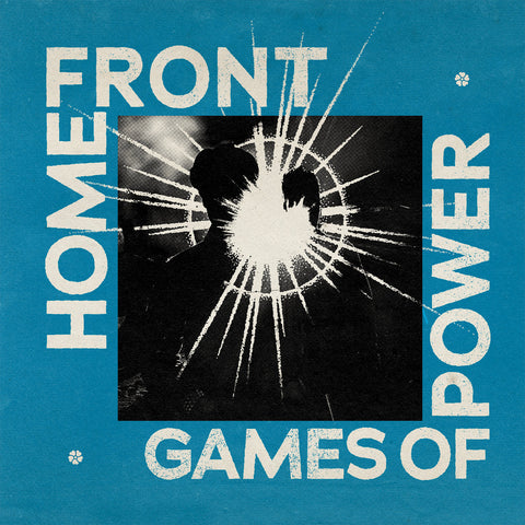 Home Front - Games Of Power (LP)