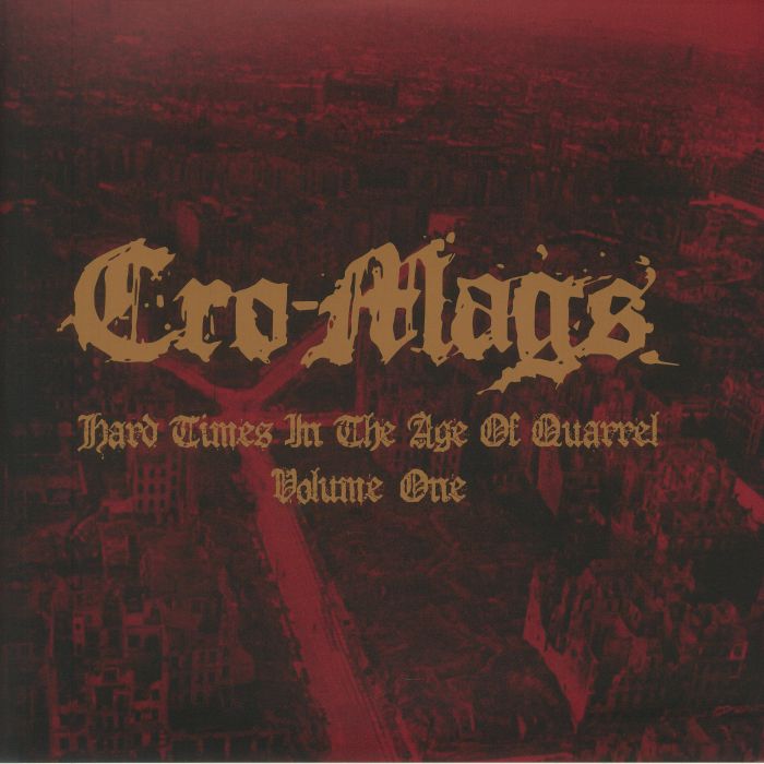 Cro-Mags - Hard Times In The Age Of Quarrel Vol. 1 (2xLP, white vinyl)