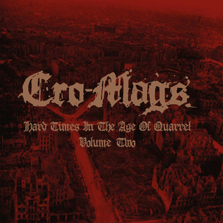 Cro-Mags - Hard Times In The Age Of Quarrel Vol. 2 (2xLP, red vinyl)