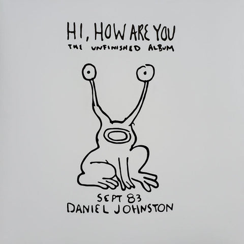 Daniel Johnston - Hi, How Are You: The Unfinished Album (LP)