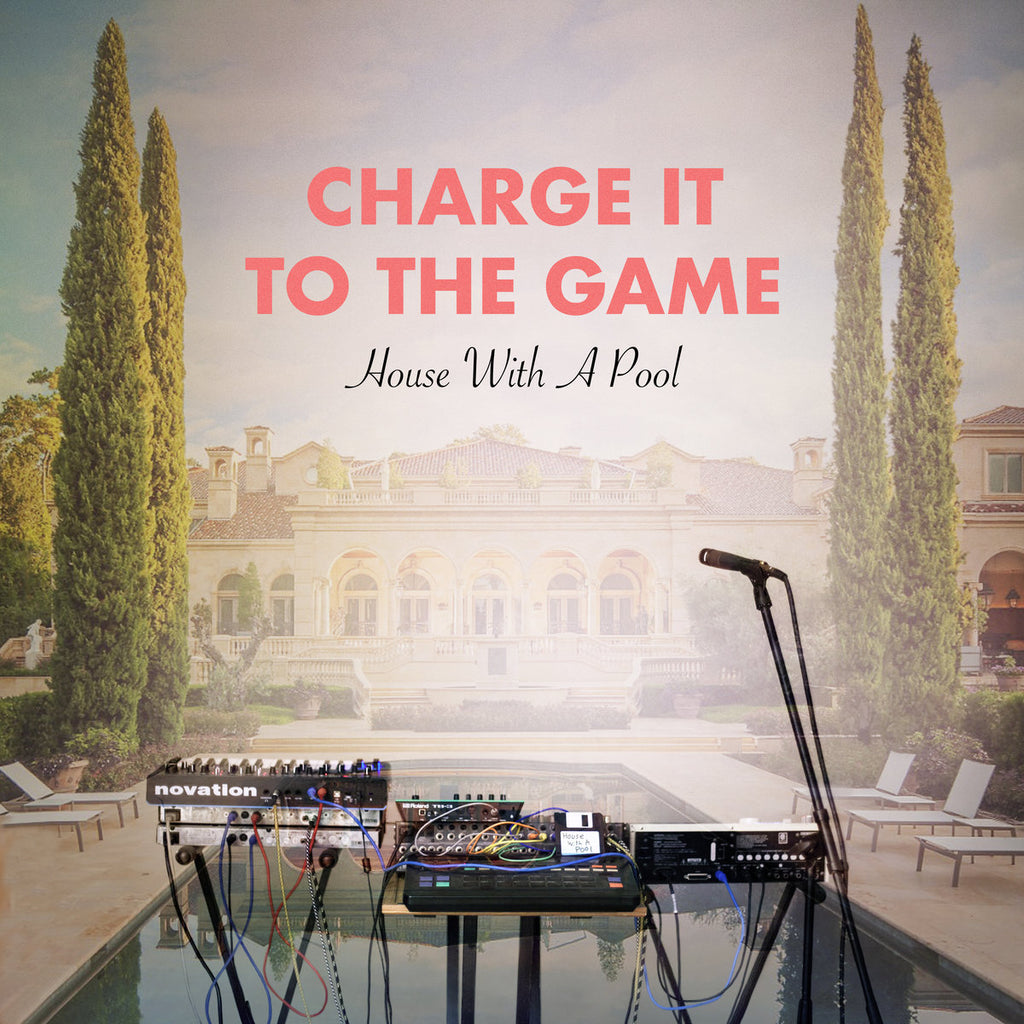 Charge It To The Game - House With A Pool (LP)