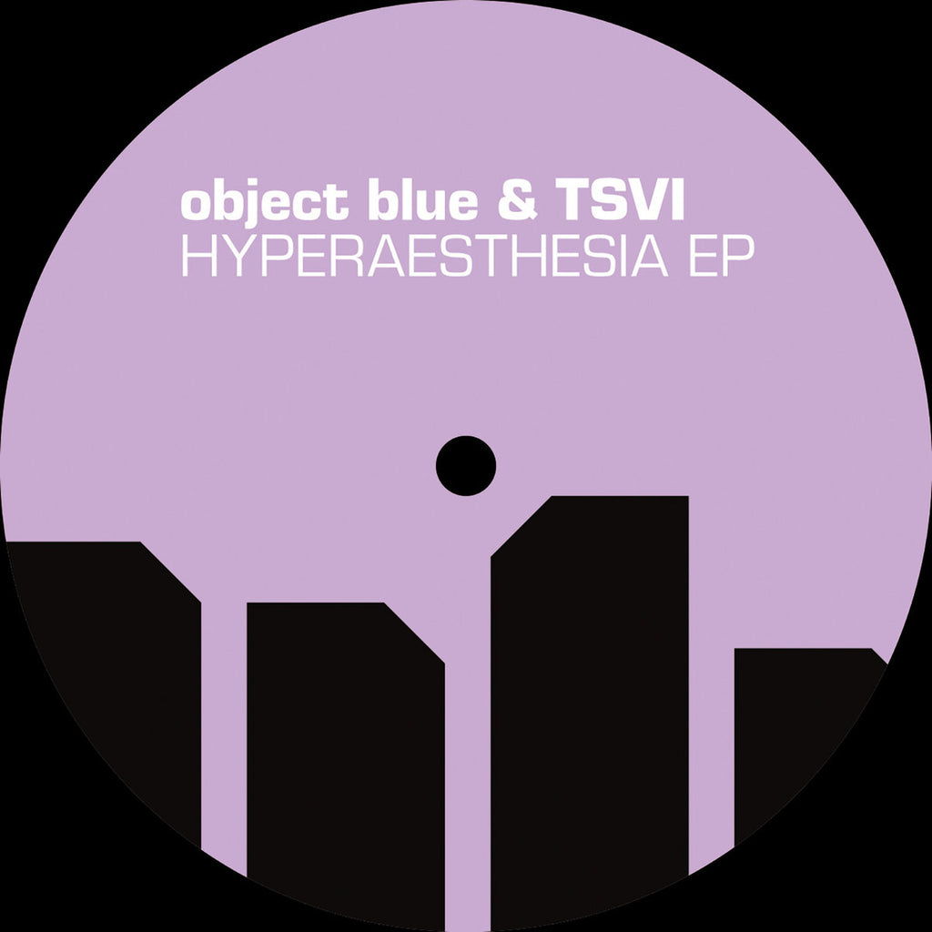 Object Blue & TSVI - Hyperaesthesia EP (12")