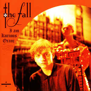 The Fall - I Am Kurious Oranj (LP, orange vinyl)