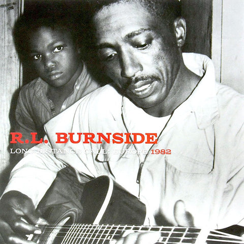 R.L. Burnside - Long Distance Call: Europe 1982 (LP)